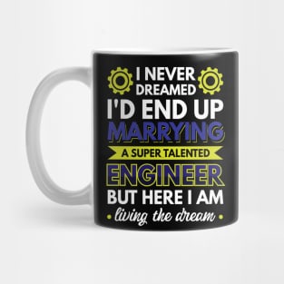 Marrying a super talented engineer Mug